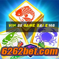 Vin 88 Game Bài E168