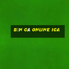 bắn cá online ica