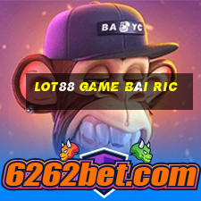 Lot88 Game Bài Ric