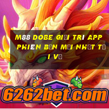 M88 Dobe giải trí app Phiên bản mới nhất Tải về