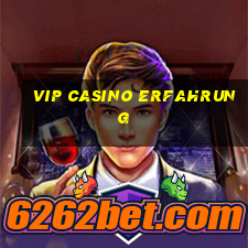 vip casino erfahrung