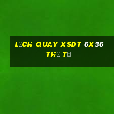 Lịch quay XSDT 6x36 thứ tư