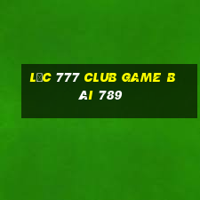 Lộc 777 Club Game Bài 789