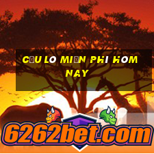 cầu lô miễn phí hôm nay