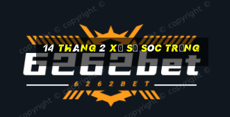 14 tháng 2 xổ số sóc trăng