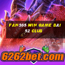 Fan365 Win Game Bài 52 Club