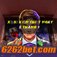 xổ số kiến thiết ngày 2 tháng 1