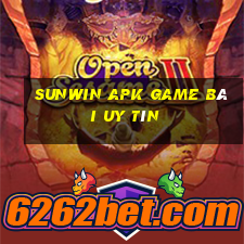 Sunwin Apk Game Bài Uy Tín