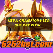 uefa champions league preview