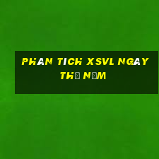 Phân tích XSVL ngày thứ năm