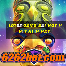 Lot88 Game Bài Hot Nhất Hiện Nay