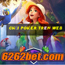 chơi poker trên web