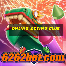 online acting club