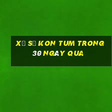 xổ số kon tum trong 30 ngày qua