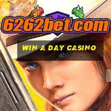 win a day casino