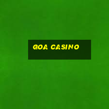 goa casino