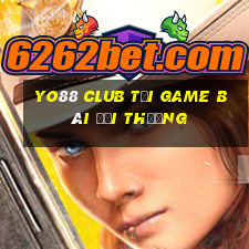 Yo88 Club Tại Game Bài Đổi Thưởng