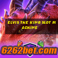 elvis the king slot machine