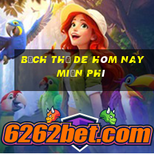 bạch thủ de hôm nay miễn phí