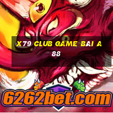 X79 Club Game Bài A88