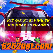 kết quả xổ số ninh thuận ngày 26 tháng 5