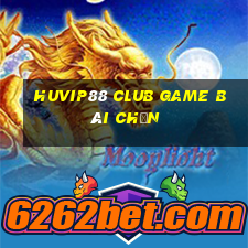 Huvip88 Club Game Bài Chắn