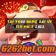 Tai Yo88 Game Bài Uy Tín Nhất 2022