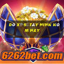 dò xổ số tây ninh hôm nay