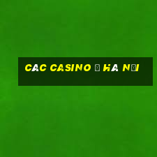 các casino ở hà nội