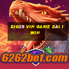 Big29 Vin Game Bài Iwin