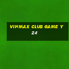 Vinmax Club Game Y24