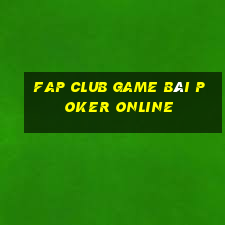 Fap Club Game Bài Poker Online