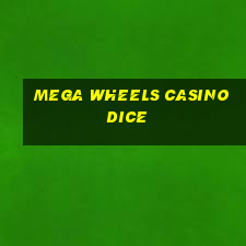 mega wheels casino dice