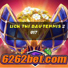 lich thi dau tennis 2017