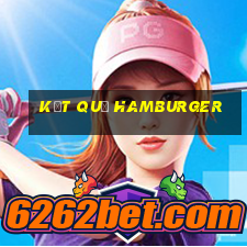 kết quả hamburger