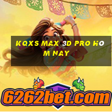 kqxs max 3d pro hôm nay