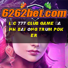 Lộc 777 Club Game Đánh Bài Ông Trùm Poker