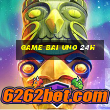 game bai uno 24h