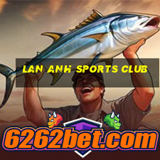 lan anh sports club