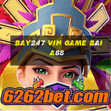 Bay247 Vin Game Bài A88