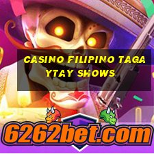 casino filipino tagaytay shows