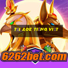 tải aoe tiếng việt