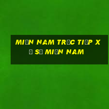 miền nam trực tiếp xổ số miền nam