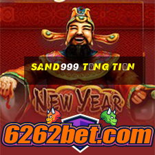 Sand999 Tặng Tiền