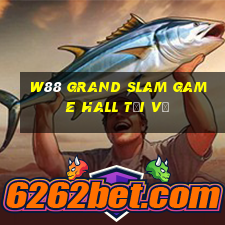 W88 Grand Slam Game Hall Tải về