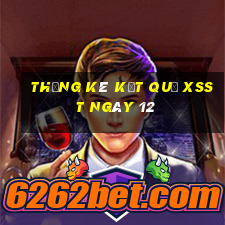 THỐNG KÊ KẾT QUẢ XSST ngày 12