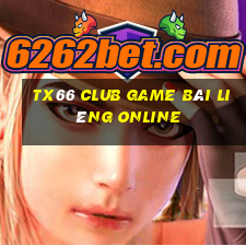 Tx66 Club Game Bài Liêng Online