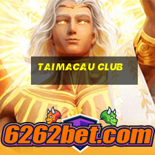 taimacau club