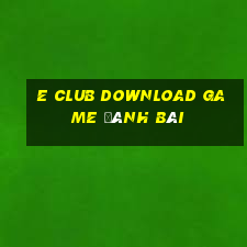 E Club Download Game Đánh Bài