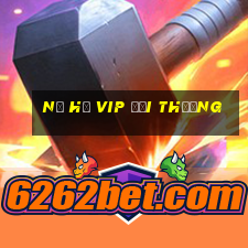 nổ hũ vip đổi thưởng